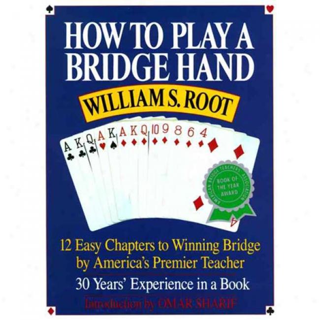 How To Play A Bridge Hand By William S. Root, Isbn 0517881594