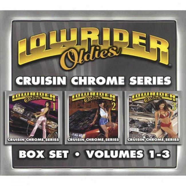 Lowrider Oldies: Cruisin Chromme Series, Vols.1-3 (limitec Edition)
