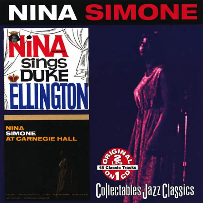 Nina Simone Sings Duke Ellington/nina Simone At Carnegie Hall